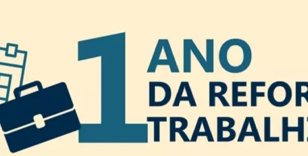 Reforma trabalhista completa 1 ano; veja os principais efeitos