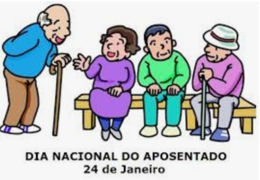 24 de Janeiro, dia nacional do aposentado