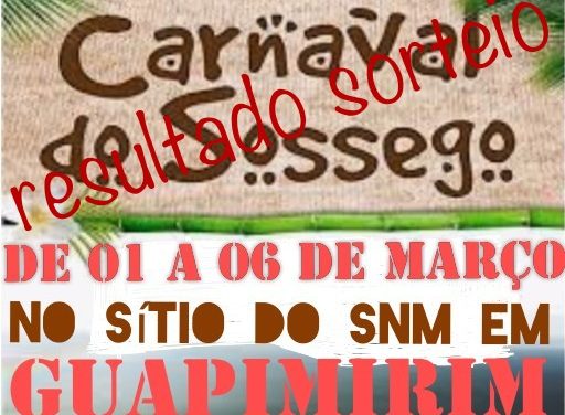 Resultado sorteio de carnaval, sítio Guapimirim