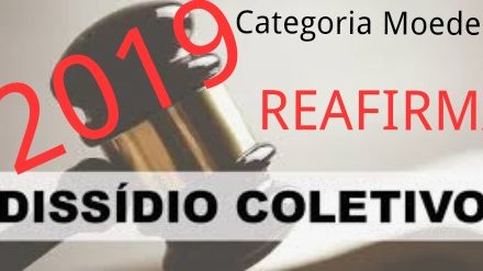 Categoria Moedeira reafirma decisão de dissídio coletivo para o ano de 2019