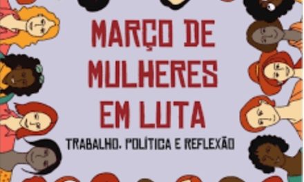 08 DE MARÇO, DIA INTERNACIONAL DA MULHER. CRIADA PELA ONU, A DATA NÃO É DE FESTA: REFLETE A LUTA HISTÓRICA POR DIREITOS E OPORTUNIDADES