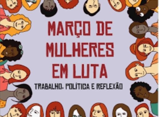 08 DE MARÇO, DIA INTERNACIONAL DA MULHER. CRIADA PELA ONU, A DATA NÃO É DE FESTA: REFLETE A LUTA HISTÓRICA POR DIREITOS E OPORTUNIDADES