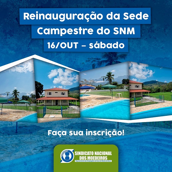 REINAUGURAÇÃO DA SEDE CAMPESTRE DO SNM