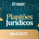 Plantões Jurídicos de Abril: Confira as Datas e Especialidades